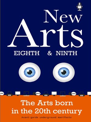 cover image of New Arts, Eighth and Ninth, the arts born in the 20th century